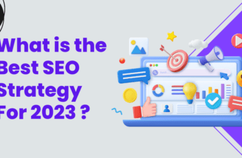 What is the best SEO strategy For 2023