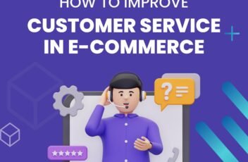 How to Improve Customer Service in E-Commerce